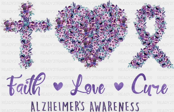 Faith Love Cure - Alzheimer's Awareness DTF Transfer