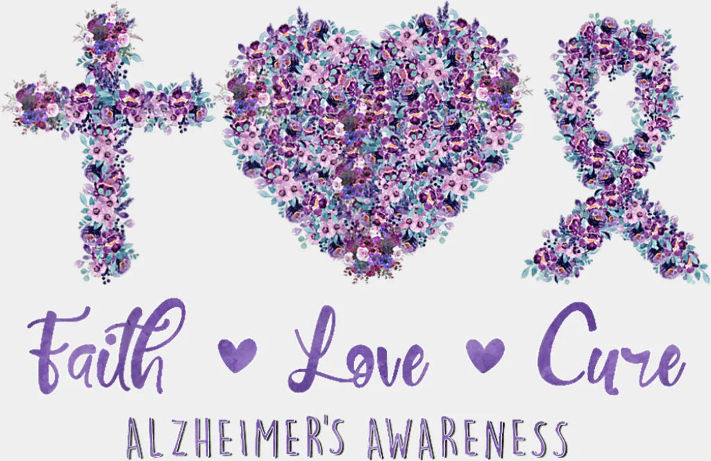 Faith Love Cure - Alzheimer’s Awareness DTF Transfer Adult Unisex - S & M (10’’) / Light Color Design (See Imaging)