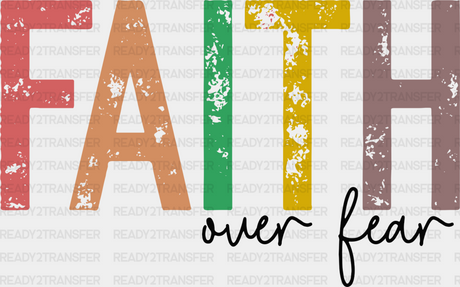 Faith Over Fear Colorful Design - Christianity Dtf Transfer Adult Unisex S & M (10’’) / Dark