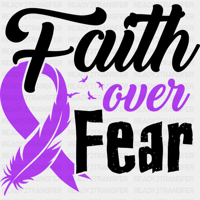 Faith Over Fear - Testicular Cancer DTF Transfers - Adult Unisex - S & M (10’’) / Dark Color Design (See Imaging)