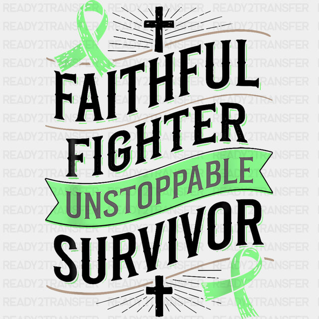 Faithful Fighter Unstoppable Survivor - Lymphoma DTF Transfers ready2transfer Dark Color Design (See Imaging)