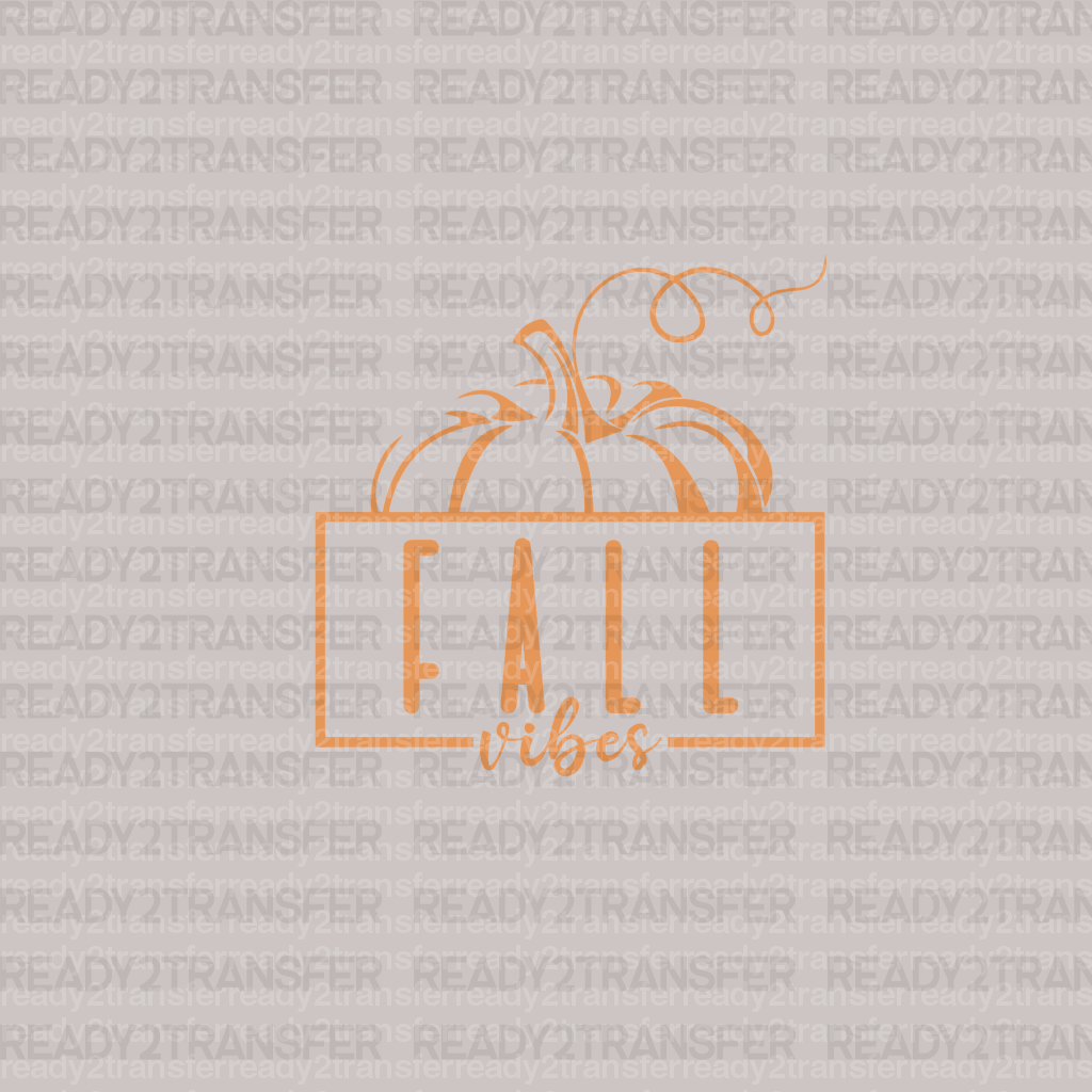 FALL Vibes DTF Transfer - ready2transfer