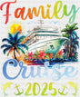 Family Cruise 2025 Flowers & Trees - Vacation DTF Transfer