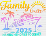 Family Cruise 2025 Making Memories - Vacation DTF Transfer