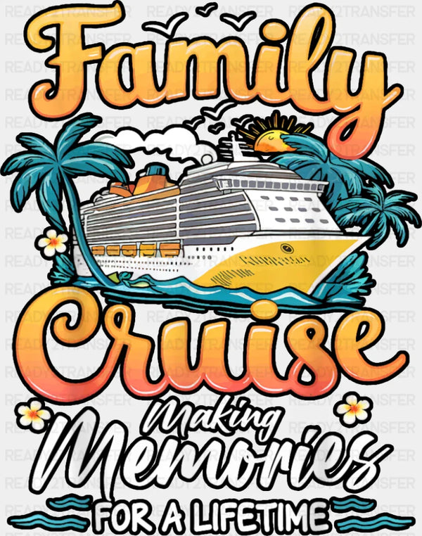 Family Cruise Making Memories Orange Text - Vacation DTF Transfer