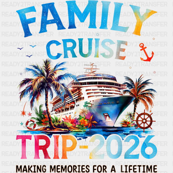 Family Cruise Trip 2026 - Family Cruise DTF Transfer