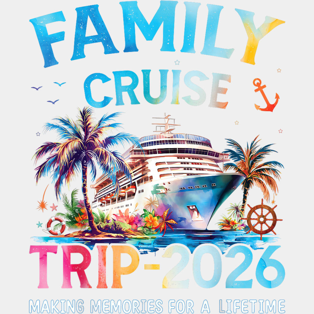 Family Cruise Trip 2026 - Family Cruise DTF Transfer ready2transfer Light Color Design (See Imaging)