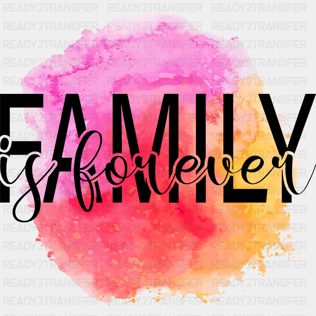 Family Forever Watercolor - Family DTF Transfers ready2transfer Dark Color Design (See Imaging)
