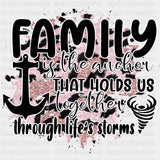 Family Is The Anchor That Holds Us Together - Family DTF Transfers ready2transfer