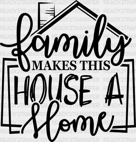 Family Makes This House - Reunion Dtf Heat Transfer Adult Unisex S & M (10’’) / Dark Color