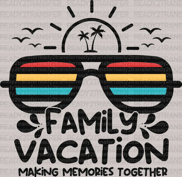 Family Vacation DTF Transfer - ready2transfer