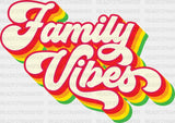 Family Vibes Colorful Design - Dtf Transfer
