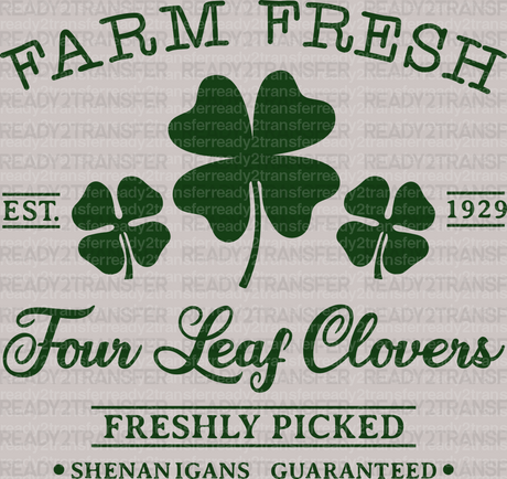 Farm Fresh Four Leaf Clovers St. Patrick's Day DTF Heat Transfer, Saint Patricks Day Design, St Paddys Day DTF - ready2transfer