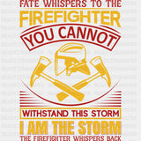Fate Whispers To The Firefighter - Fire Department DTF Transfers ready2transfer