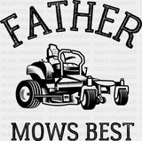 Father Mows Best Lawn Mower - Father’s Day DTF Transfer Adult Unisex - S & M (10’’) / Dark Color Design (See Imaging)