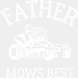 Father Mows Best Lawn Mower - Father’s Day DTF Transfer Adult Unisex - S & M (10’’) / Light Color Design (See Imaging)