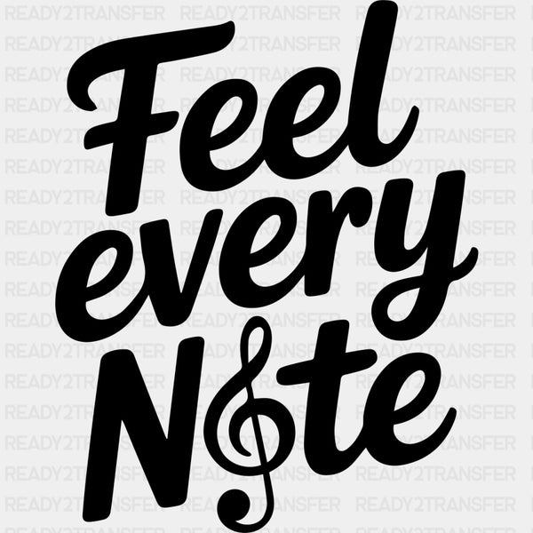 Feel Every Note - Music DTF Transfers