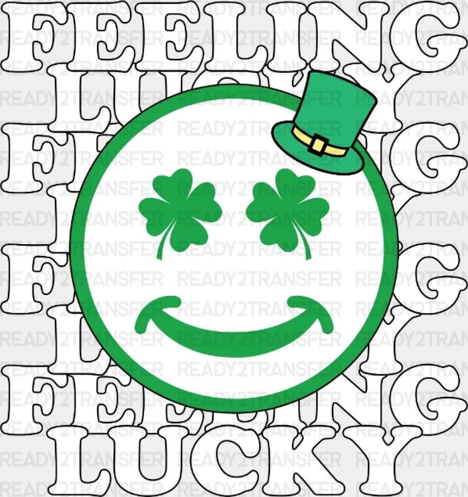 Feeling Lucky St. Patrick’s Day Dtf Heat Transfer Saint Patricks Design St Paddys