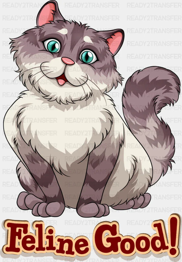Feline Good - Cats DTF Transfer