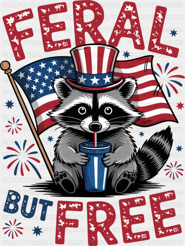 Feral But Free Raccoon US Flag - 4th Of July DTF Transfer