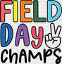 Field Day Champs - Field Day DTF Transfer Adult Unisex - S & M (10’’) / Dark Color Design (See Imaging)