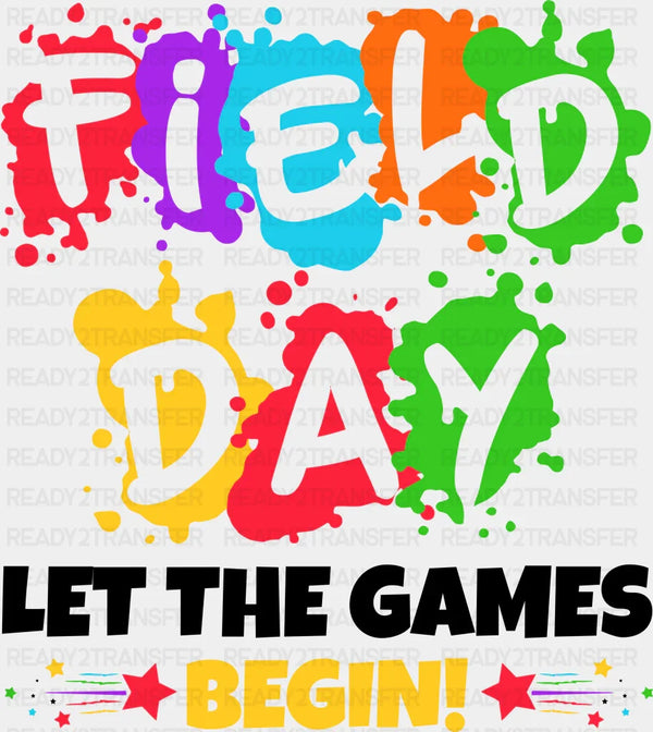 Field Day Let The Games Begin Colorful Design - Field Day DTF Transfer
