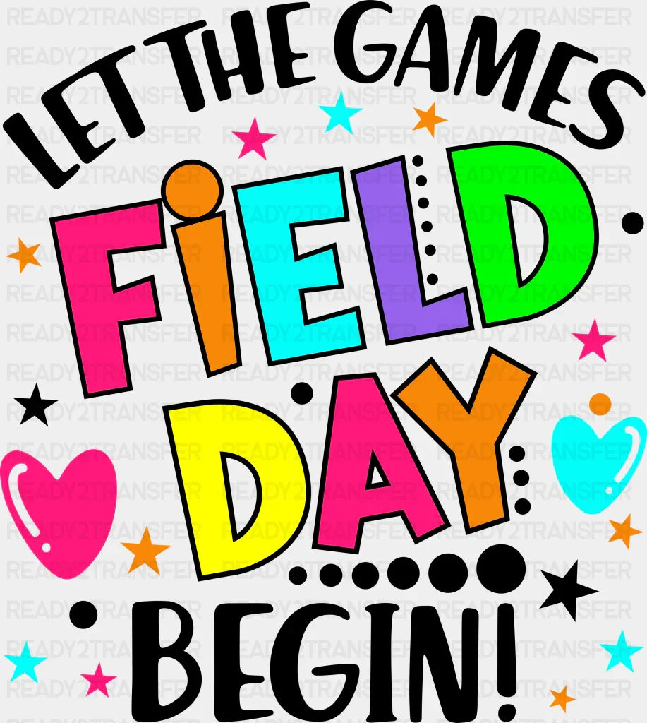 Field Day Let The Games Begin - Field Day DTF Transfer Adult Unisex - S & M (10’’) / Dark Color Design (See Imaging)