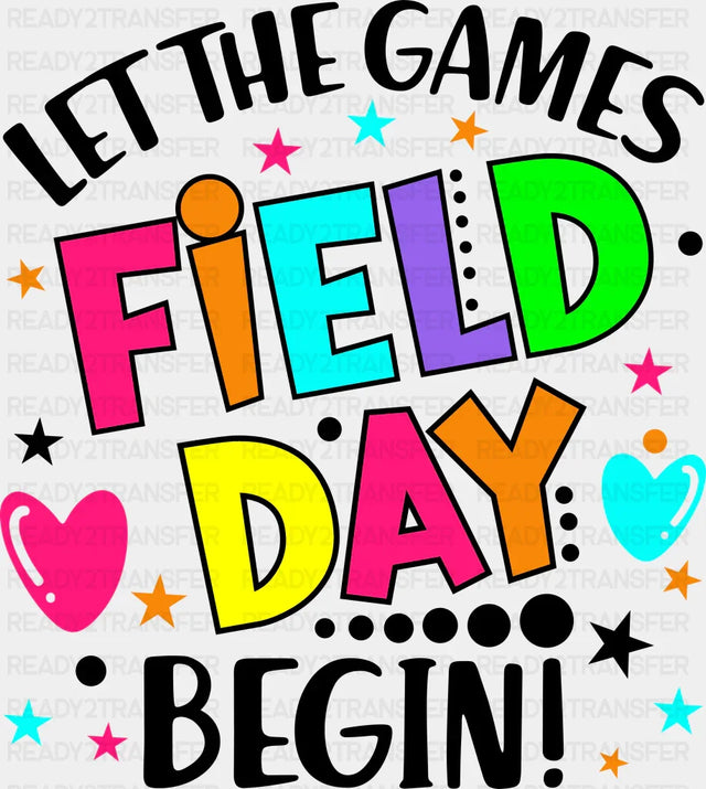 Field Day Let The Games Begin - Field Day DTF Transfer Adult Unisex - S & M (10’’) / Dark Color Design (See Imaging)