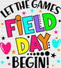Field Day Let The Games Begin - Field Day DTF Transfer Adult Unisex - S & M (10’’) / Dark Color Design (See Imaging)