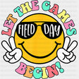 Field Day Let The Games Begin Smiley - Field Trip DTF Transfers ready2transfer