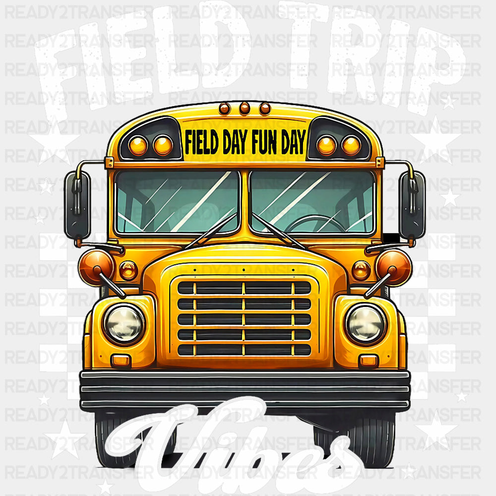 Field Trip Vibes, School Bus - Field Trip DTF Transfers ready2transfer