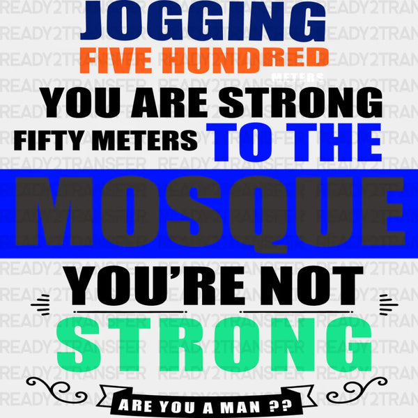 Fifty Meters To Mosque - Muslim DTF Transfer