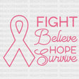 Fight Believe Hope Survive Dtf Transfer