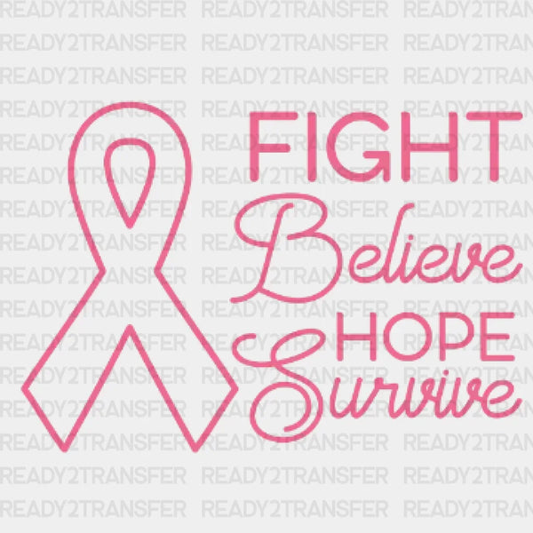 Fight Believe Hope Survive DTF Transfer