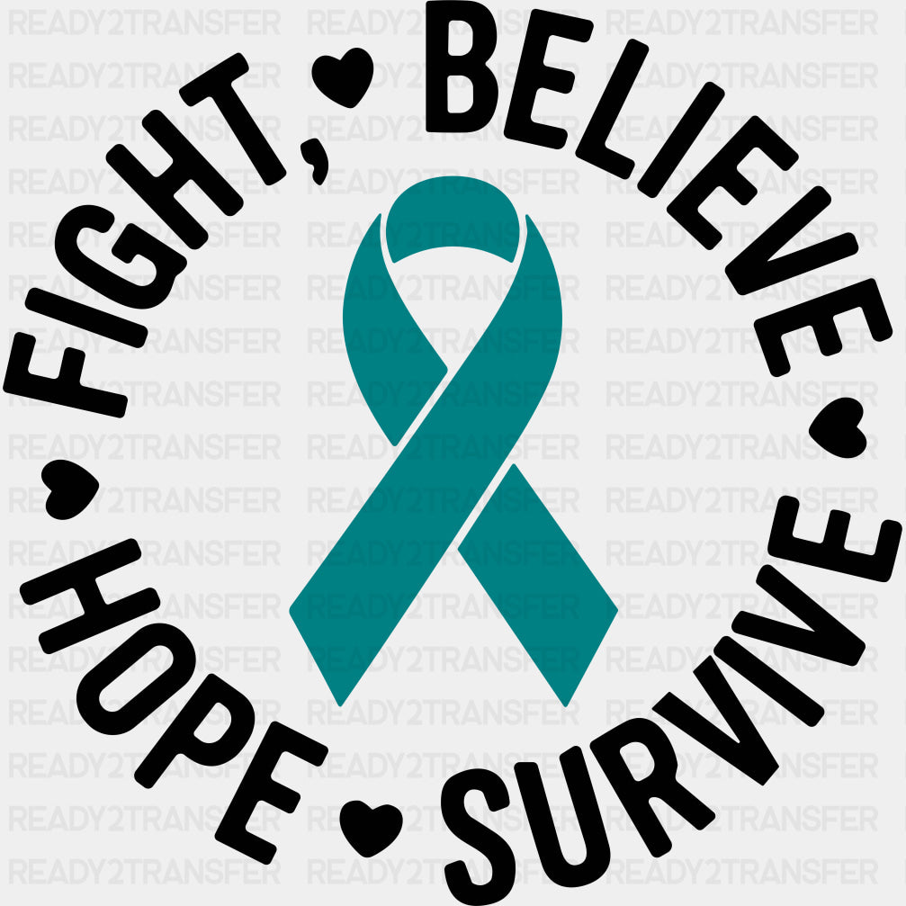 Fight Believe Hope Survive - Ovarian Cancer DTF Transfers - Adult Unisex - S & M (10’’) / Dark Color Design (See