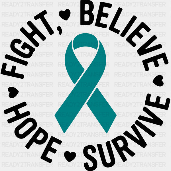 Fight, Believe, Hope, Survive - Ovarian Cancer DTF Transfers