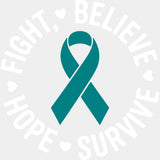 Fight Believe Hope Survive - Ovarian Cancer DTF Transfers - Adult Unisex - S & M (10’’) / Light Color Design (See