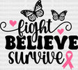 Fight Believe Survive Butterflies - Cancer Dtf Transfer Adult Unisex S & M (10’’) / Dark Color
