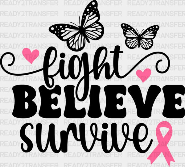 Fight Believe Survive Butterflies - Cancer DTF Transfer