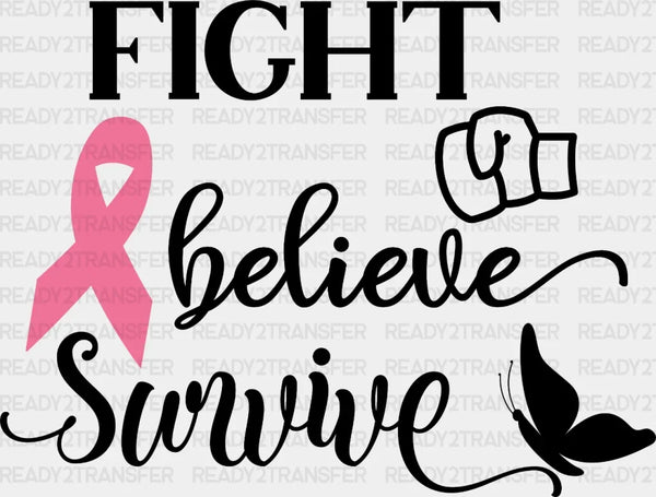 Fight Believe Survive DTF Transfer