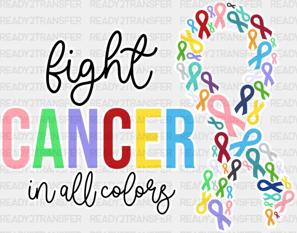 Fight Cancer In All Colors Ribbons - Dtf Transfer Adult Unisex S & M (10’’) / Light Color