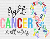 Fight Cancer In All Colors Ribbons - Dtf Transfer Adult Unisex S & M (10’’) / Light Color