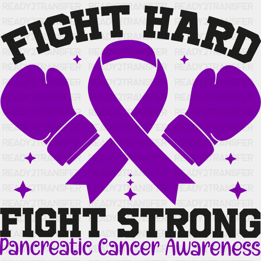 Fight Hard Fight Strong - Pancreatic Cancer DTF Transfers - Adult Unisex - S & M (10’’) / Dark Color Design (See