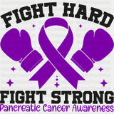 Fight Hard Fight Strong - Pancreatic Cancer DTF Transfers - Adult Unisex - S & M (10’’) / Dark Color Design (See