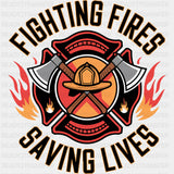 Fighting Fires Saving Lives - Fire Department DTF Transfers ready2transfer Dark Color Design (See Imaging)