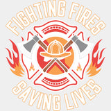 Fighting Fires Saving Lives - Fire Department DTF Transfers ready2transfer Light Color Design (See Imaging)