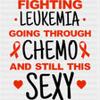 Fighting Leukemia, Going Through Chemo - Leukemia DTF Transfers ready2transfer Dark Color Design (See Imaging)