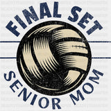 Final Set, Senior Mom - Volleyball DTF Transfers ready2transfer Dark Color Design (See Imaging)