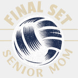 Final Set, Senior Mom - Volleyball DTF Transfers ready2transfer Light Color Design (See Imaging)