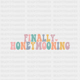 Finally Honeymooning - Honeymoon DTF Transfers ready2transfer